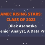 2023 AMEC Rising Star_meet Dilek Asanoska, Senior Analyst, A Data Pro