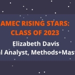 2023 AMEC Rising Star Elizabeth Davis_Social Analyst_Methods+Mastery