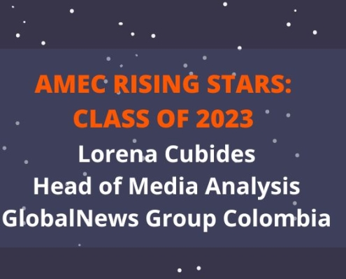 2023 AMEC Rising Star Lorena Cubides_ Head of Media Analysis_GlobalNews Group Colombia