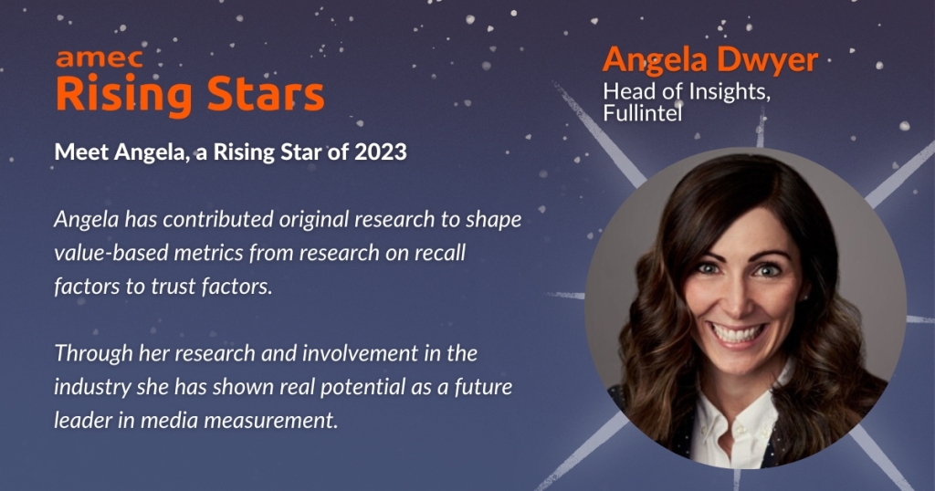 2023 AMEC Rising Star Angela Dwyer_Head of Insights_Fullintel