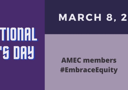 International Women’s Day 2023 – AMEC members #EbraceEquity